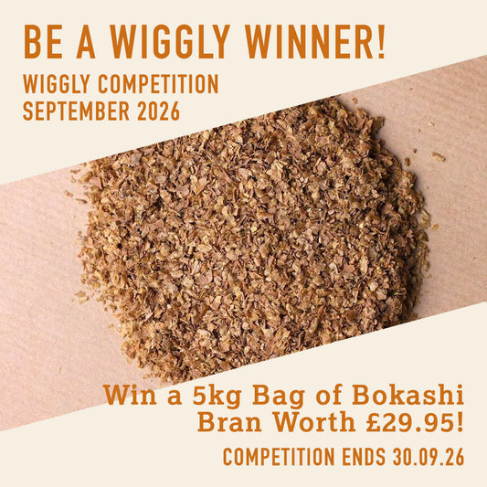 WIN WITH WIGGLY - SEPT 2026 - Win a 5kg Bag of Bokashi Bran Worth £29.95