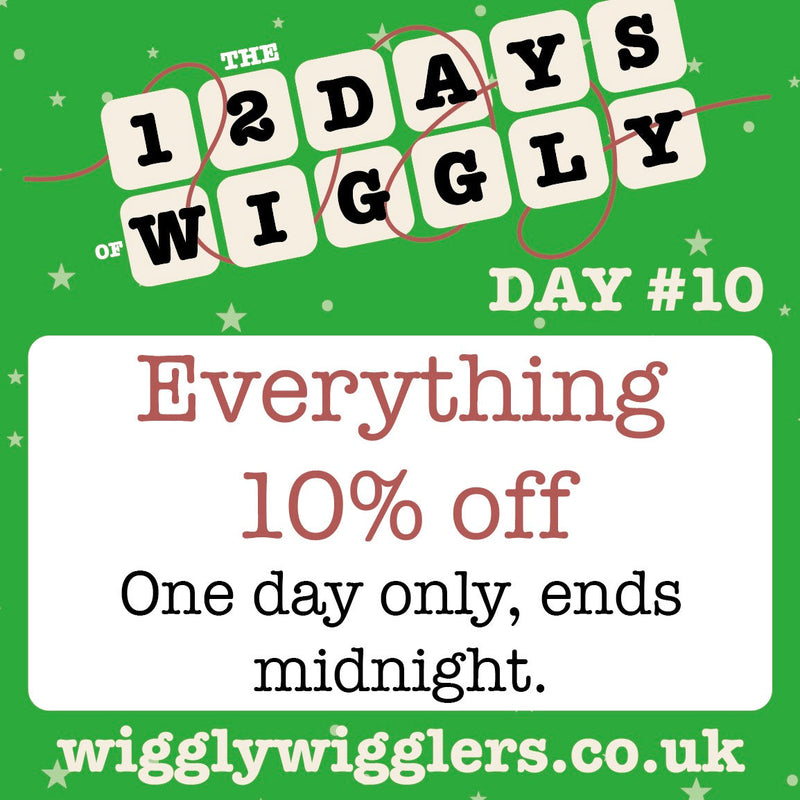 Your Biggest Wiggly Treat Yet (Ends Midnight)  Everything 10% off – one day only!